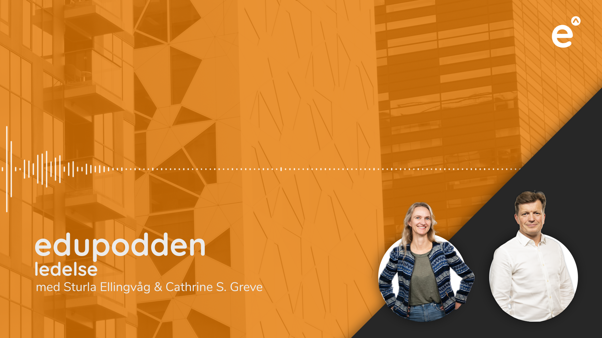 EdupoddenLedelse_E2_CathrineSGreve_16x9